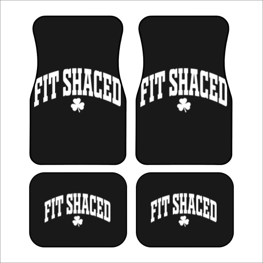 Discover Fit Shaced Car Mats - Funny St. Patrick's Car Mats - Funny Women Car Mats - Funny Drinking Car Mats