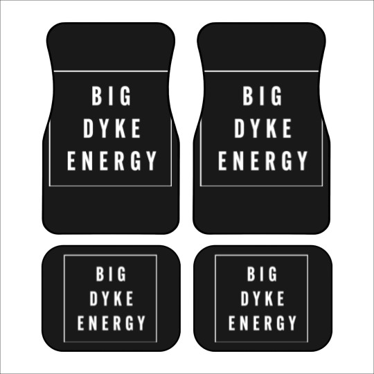 Discover Big Dyke Energy Car Mats