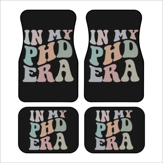 Discover In My Phd Era Car Mats