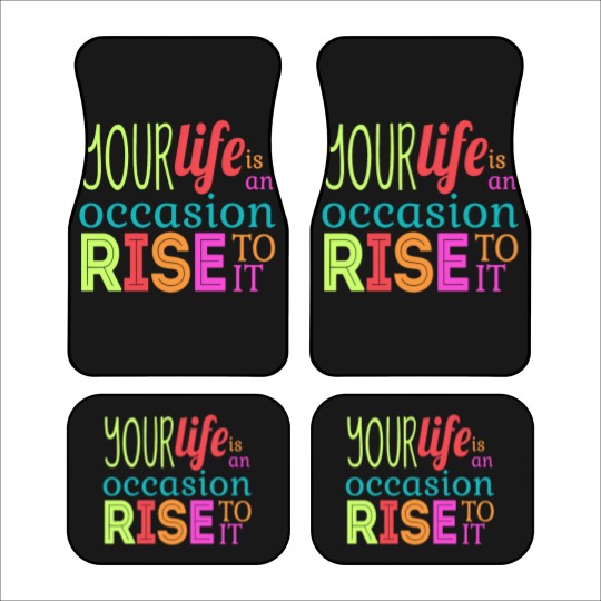 Discover Your life is an occasion, rise to it Car Mats