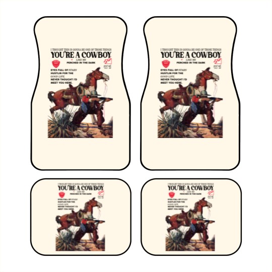 Discover You're a cowboy like me Car Mats