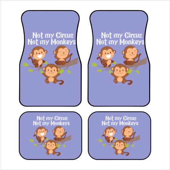 Discover Not My Circus Not My Monkeys Car Mats