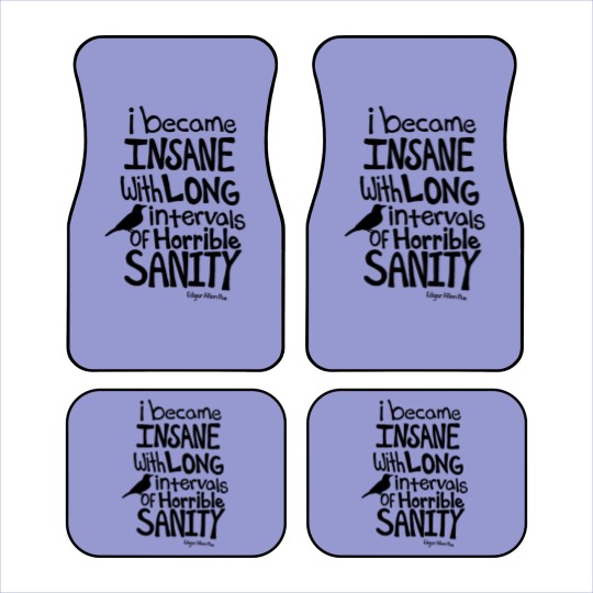 Discover "I Became Insane..." Quote by Edgar Allan Poe Car Mats