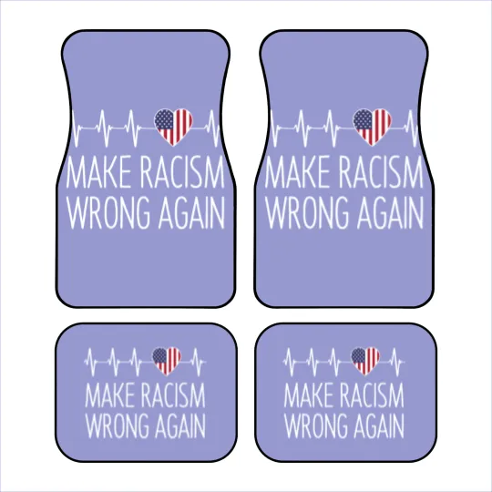 Discover Make Racism Wrong Again - Make Racism Wrong Again - Car Mats