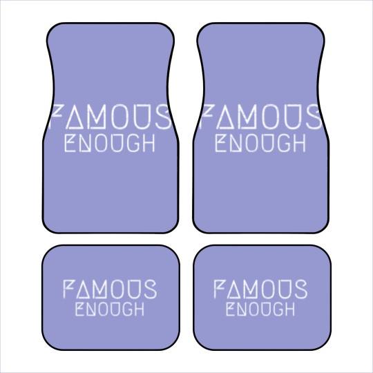 Discover Famous Enough Star Celebrity Irony Design Car Mats