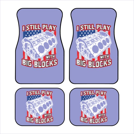 Discover I still play with big blocks - Car Mechanic Enthusiast Gear Car Mats