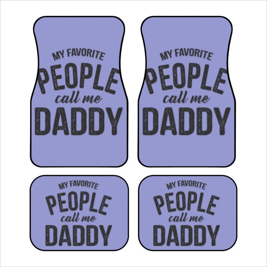 Discover Mens My Favorite People Call Me Daddy Car Mats Funny Fathers Day Car Mats Dad Gift