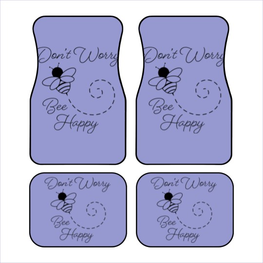 Discover Don't Worry, Bee Happy - Dont Worry Bee Happy - Car Mats