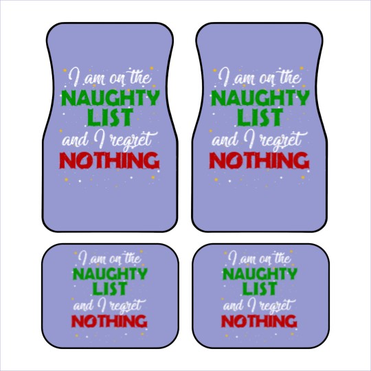 Discover I'm on the Naughty List and I Regret Nothing Christmas Car Mats