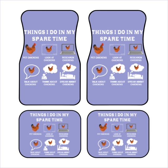 Discover Things I Do In My Spare Time Chicken Lover Farmer Chickens Car Mats