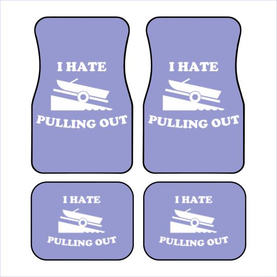 Discover I Hate Pulling Out Fishing Boating Launch Car Mats