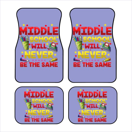 Discover Middle School Will Never Be The Same Car Mats