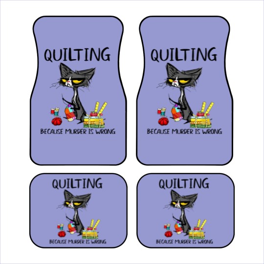 Discover Quilting Because Murder Is Wrong Cat Car Mats