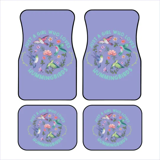 Discover Just A Girl Who Loves Hummingbirds Car Mats