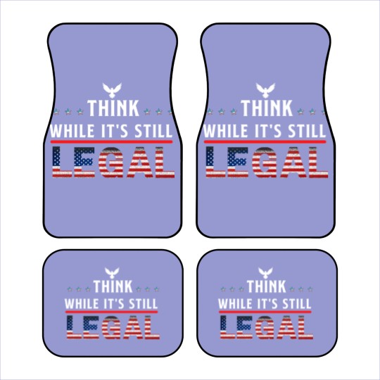 Discover Think While It's Still Legal Car Mats