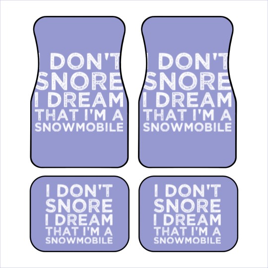 Discover I Dont Snore I Dream Im A Snowmobile Car Mats