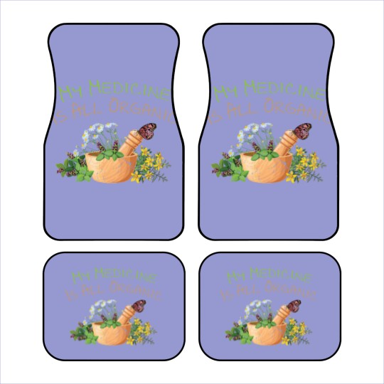 Discover Herbs My Medicine Is All Organic Plants Gardener Car Mats