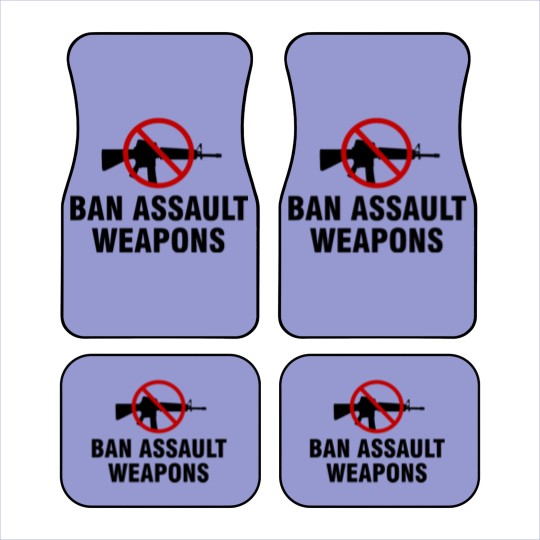 Discover Ban assault weapons Car Mats