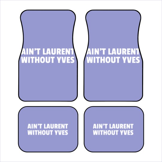Discover Aint Laurent Without Yves Car Mats