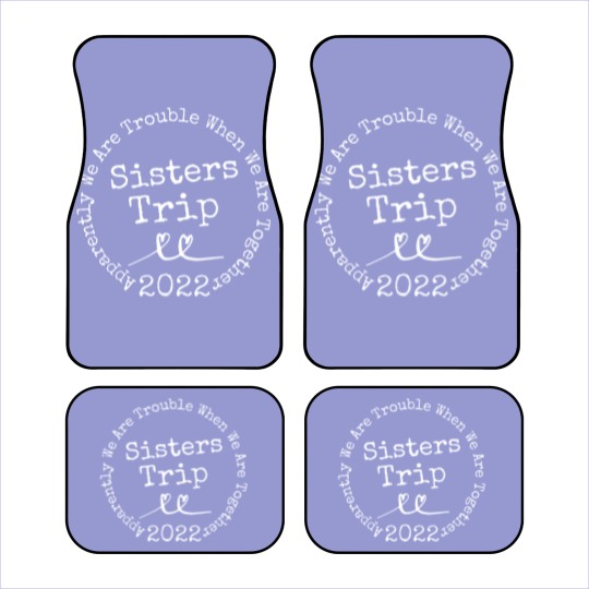 Discover Sisters Trip 2022 - Sisters Trip 2022 - Car Mats