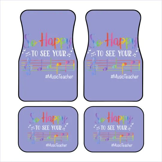 Discover Music Teacher So Happy To See Your Face Back To School Car Mats