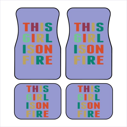 Discover This Girl Is Girl On Fire Car Mats