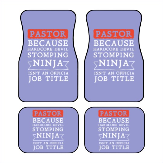Discover pastor because hardcore devil stomping ninja isnt Car Mats