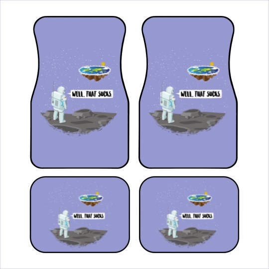 Discover Funny Flat Earth Astronaut - Well That Sucks Car Mats