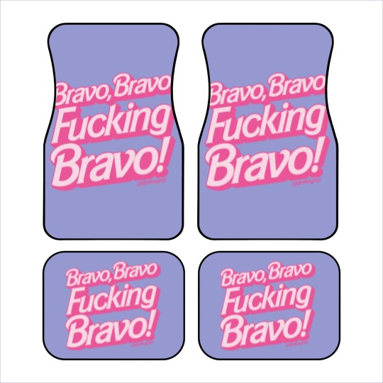 Discover Bravo, Bravo, FUCKING, Bravo! - Real Housewives Of Beverly Hills - Car Mats
