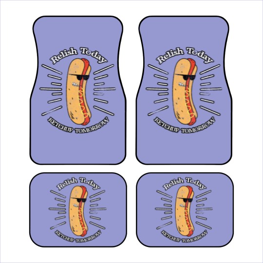 Discover Relish Today Ketchup Tomorrow Hotdog Food Foodie B Car Mats