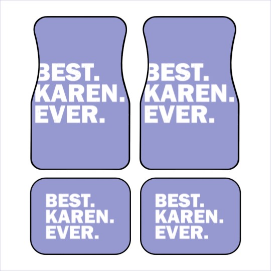 Discover Best Karen Ever - Best Karen Ever - Car Mats