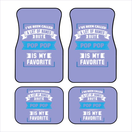 Discover I've Been Called A Lot Of Names But Pop Pop Is My Car Mats