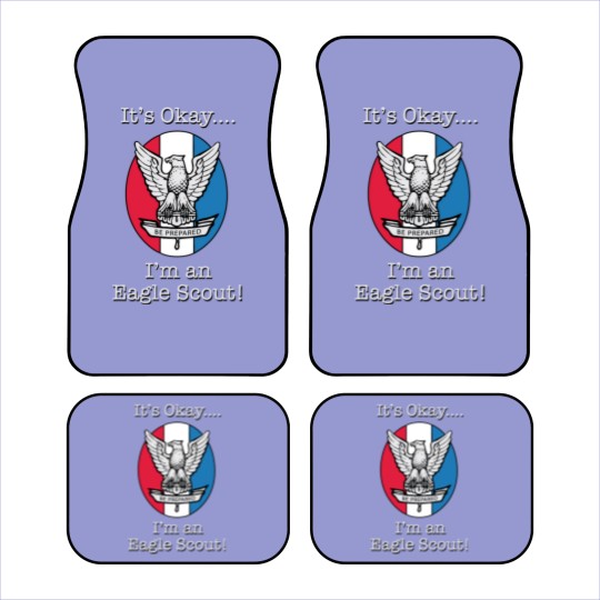 Discover It's Okay, I'm an Eagle Scout Car Mats Car Mats