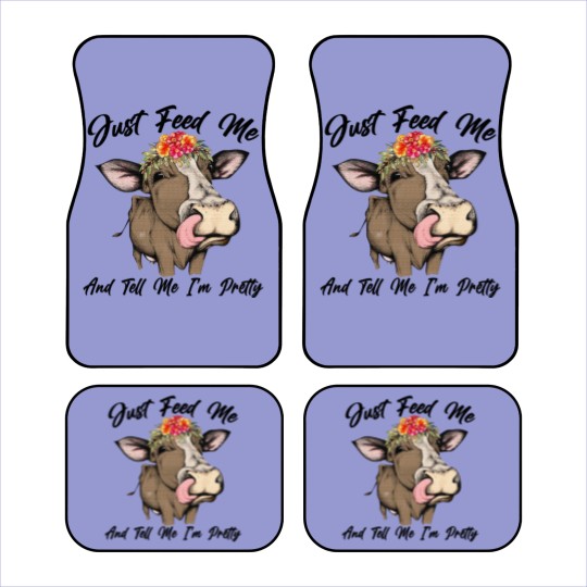 Discover Just Feed Me And Tell Me I'm Pretty Funny Cow Car Mats