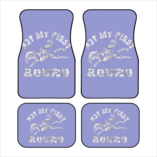 Discover Not My First Rodeo Car Mats