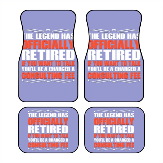 Discover The Legend Has Officially Retired Funny Retirement - Retirement - Car Mats