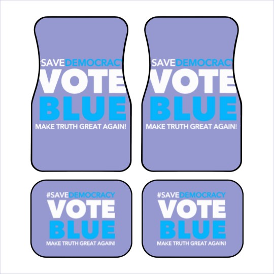 Discover Save Democracy - Vote Blue - Make Truth Great Agai Car Mats
