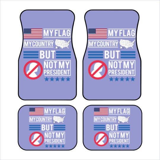 Discover Not My President Anti Donald Trump Car Mats Car Mats