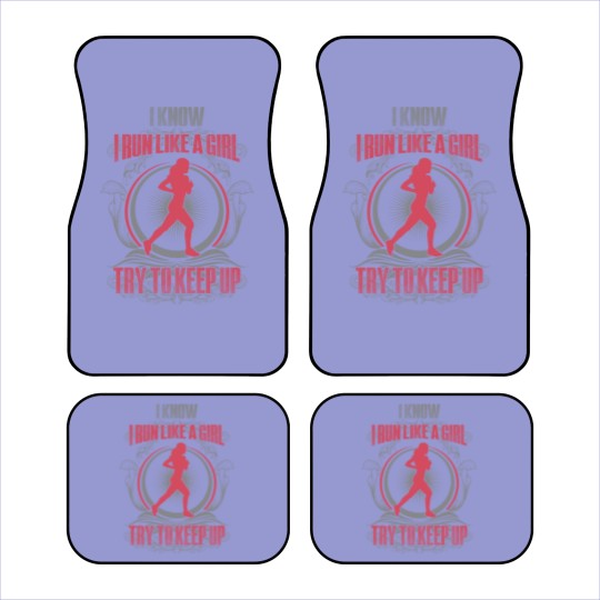 Discover Runner - I know I run like a girl try to keep up Car Mats