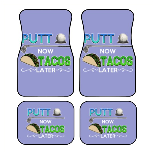 Discover Golf Gift Putt Now Tacos Later funny taco golfing Car Mats