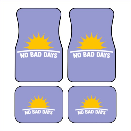 Discover No Bad Days with sun motivational gift Car Mats