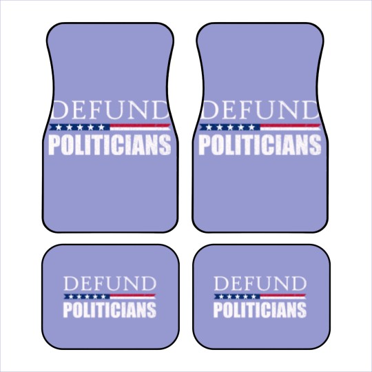 Discover Defund Politicians Anti-Government Libertarian Car Mats