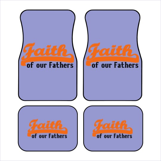 Discover FAITH OF OUR FATHERS Car Mats