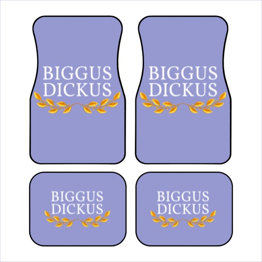 Discover Biggus Dickus - Monty Phyton - Car Mats