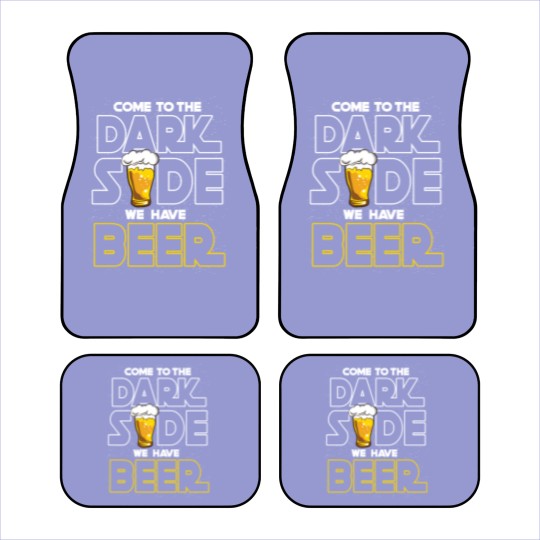 Discover Come to the dark side we have beer Car Mats