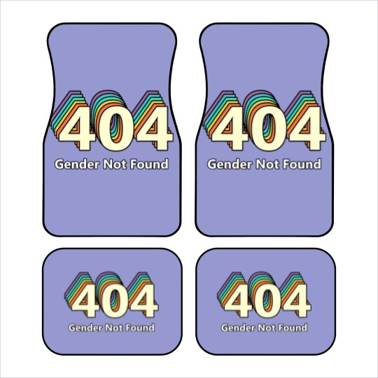 Discover Error 404 Gender Not Found T Car Mats