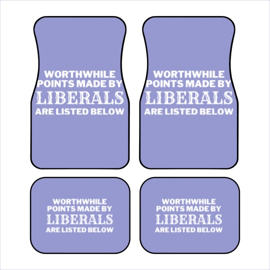 Discover Funny Sarcastic Anti-Liberal Car Mats