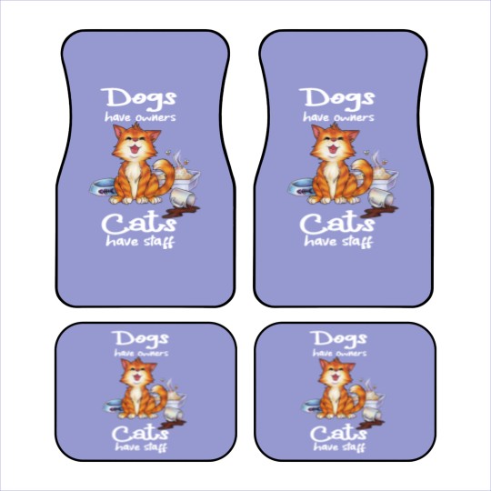Discover Dogs have owners Cats have staff cute cats crying Car Mats
