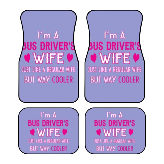Discover Bus Driver's Wife Car Mats