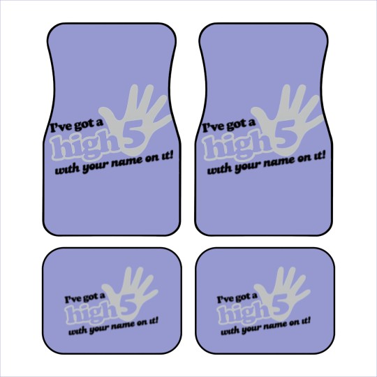 Discover I ve Got A High Five With Your Name On It Car Mats